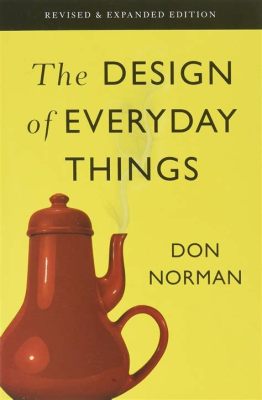  The Design of Everyday Things Uma Exploração Profunda da Interação Humano-Máquina